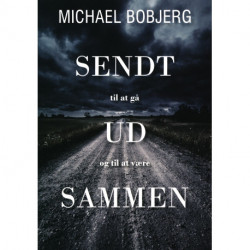 Sendt ud sammen