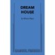 DREAM HOU$E