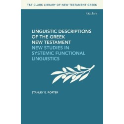 Linguistic Descriptions of the Greek New Testament: New Studies in Systemic Functional Linguistics