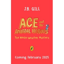 Ace and the Animal Heroes: The Wacky Weather Mystery