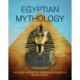 Egyptian Mythology: The Gods, Heroes, Monsters and Legends of Ancient Egypt