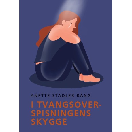 I tvangsoverspisningens skygge