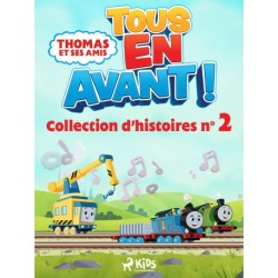 Thomas et ses amis - Tous en avant ! - Collection d’histoires n°2