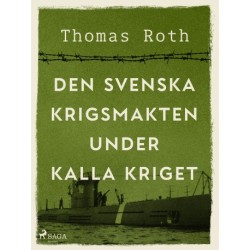 Den svenska krigsmakten under kalla kriget