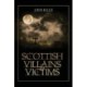 Scottish Villains & Victims