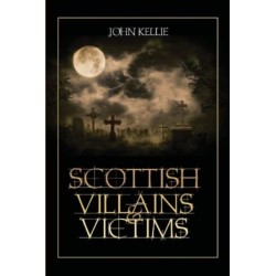 Scottish Villains & Victims