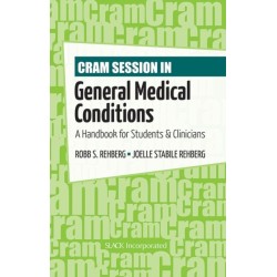 Cram Session in General Medical Conditions: A Handbook for Students and Clinicians