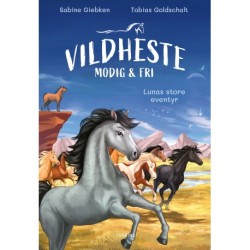 Vildheste – modig og fri. Lunas store eventyr