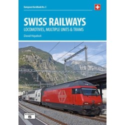 Swiss Railways 5th Edition: Locomotives, Multiple Units and Trams
