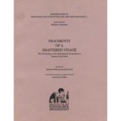 Fragments of a Shattered Visage: The Proceedings of the International Symposium on Ramesses the Great