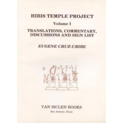 Hibis Temple Project I: Translations, Commentary, Discussions and Sign List