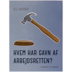 Hvem har gavn af arbejdsretten?