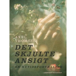 Det skjulte ansigt: En nutidsfortælling