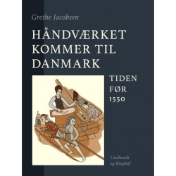 Håndværket kommer til Danmark. Tiden før 1550