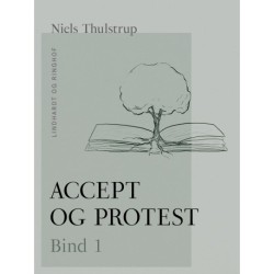 Accept og protest. Bind 1