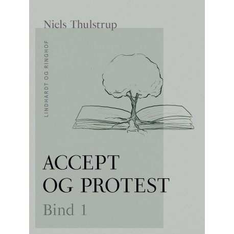 Accept og protest. Bind 1