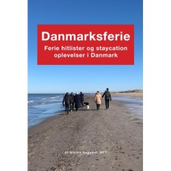 Danmarksferie: Ferie hitlister og staycation oplevelser i Danmark