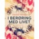 I berøring med livet