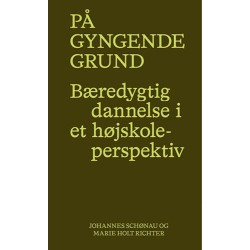 På gyngende grund: Bæredygtig dannelse i et højskoleperspektiv
