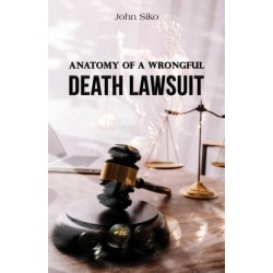 Anatomy of a Wrongful Death Lawsuit