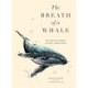 The Breath of a Whale: The Science and Spirit of Pacific Ocean Giants