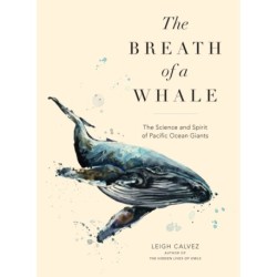 The Breath of a Whale: The Science and Spirit of Pacific Ocean Giants