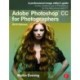 Adobe Photoshop CC for Photographers, 2015 Release: A professional image editor's guide to the creative use of Photoshop for the Macintosh and PC