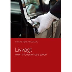 Livvagt: Vejen til forreste højre sæde