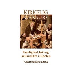 Kirkelig censur?: Kærlighed, køn og seksualitet i Bibelen