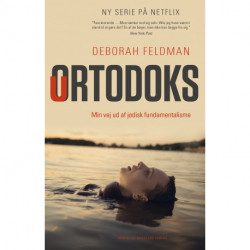Uortodoks: Min vej ud af jødisk fundamentalisme