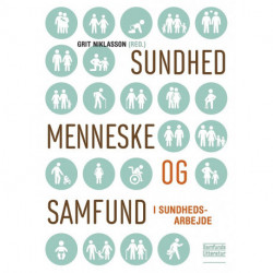 Sundhed, menneske og samfund: i sundhedsarbejde