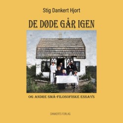 DE DØDE GÅR IGEN og andre små-filosofiske essays