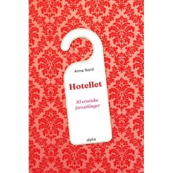 Hotellet: 10 erotiske fortællinger
