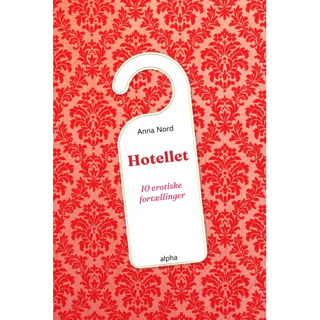Hotellet: 10 erotiske fortællinger