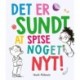 Det er sundt at spise noget nyt