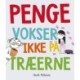 Penge vokser ikke på træerne