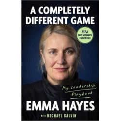 A Completely Different Game: My Leadership Playbook