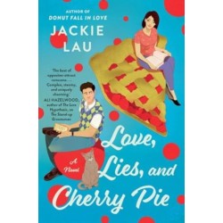 Love, Lies, and Cherry Pie: A Novel