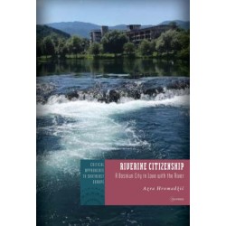 Riverine Citizenship: A Bosnian City in Love with the River