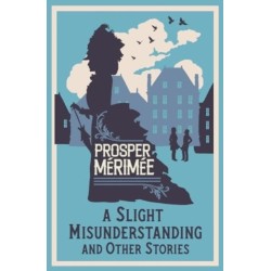 A Slight Misunderstanding and Other Stories: Annotated Edition