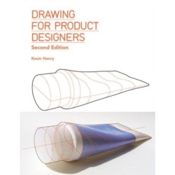 Drawing for Product Designers Second Edition: From Hand Sketching to Virtual Reality