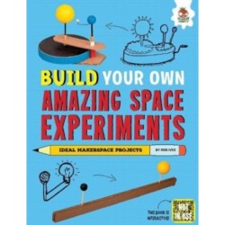 Build Your Own Amazing Space Experiments