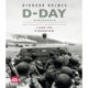 D-Day Remembered: From the Invasion to the Liberation of Paris