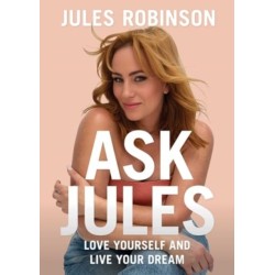 Ask Jules: Love yourself and live your dream