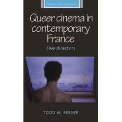 Queer Cinema in Contemporary France: Five Directors