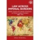 Law Across Imperial Borders: British Consuls and Colonial Connections on China’s Western Frontiers, 1880-1943
