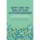 Egypt and the Rise of Fluid Authoritarianism: Political Ecology, Power and the Crisis of Legitimacy