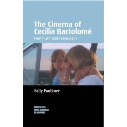 The Cinema of Cecilia Bartolome: Feminism and Francoism