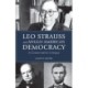 Leo Strauss and Anglo-American Democracy: A Conservative Critique