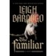 The Familiar: A Novel
